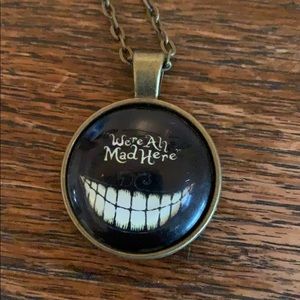 We’re All Mad Here necklace